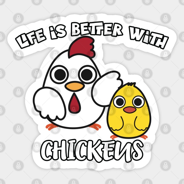 Life Is Better with Chickens Cartoon Funny Hen Sticker by Dad n Son Designs